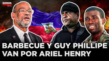 BARBACOA Y GUY PHILLIPE TOMAN CONTROL DE HAITÍ – SACAN MILES DE PRESOS