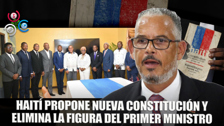 Haití Presenta Proyecto De Nueva Constitución Para Transformar Su Sistema Político