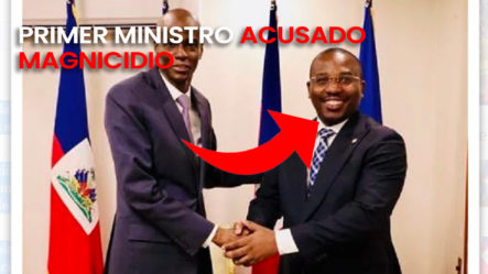 Acusan Al Primer Ministro De Haití Como Responsable Del Magnicidio; Revelan Todo En Este Reporte