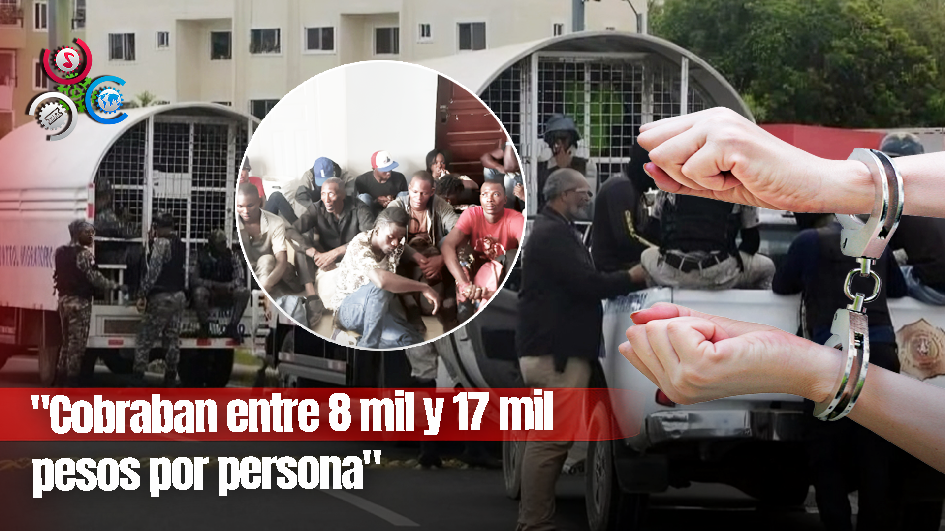 Imponen Prisión Preventiva A Presuntos Cabecillas De Tráfico Ilegal De Haitianos “Cobraban Entre 8 Mil Y 17 Mil Pesos Por Persona”