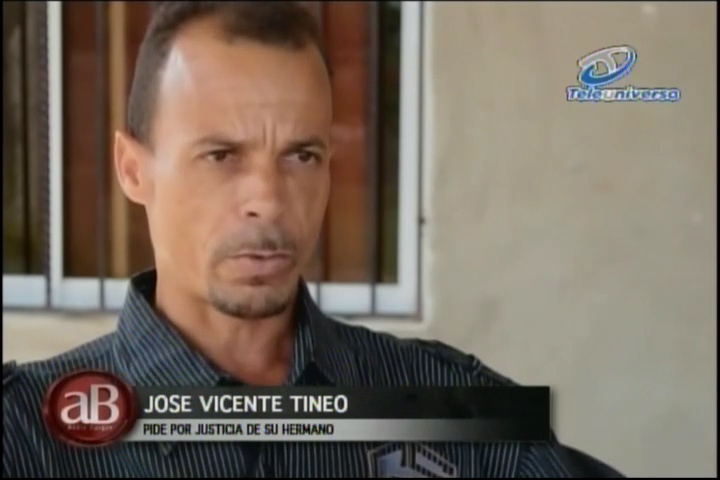 José Vicente Tineo Pide Justicia Por Su Hermano