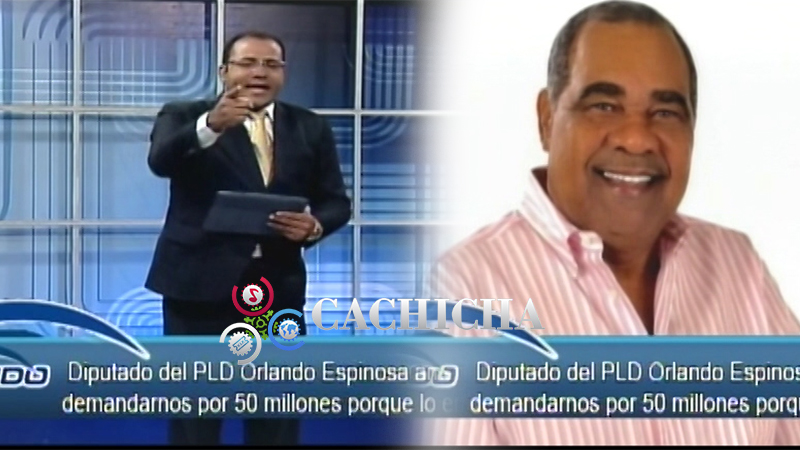 Salvador Holguin: Diputado Del PLD Orlando Espinosa Amenaza Con Demandarnos Por RD$50MM Porque Lo Encueramo