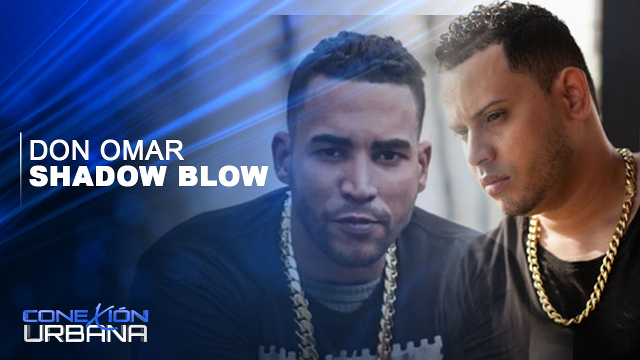Don Omar Viene Duro Junto A Shadow Blow