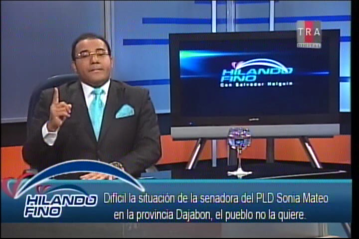 Salvador Holguín: “Dificil La Situación De La Senadora Del PLD Sonia Mateo En La Provincia, El Pueblo No La Quiere” #Video