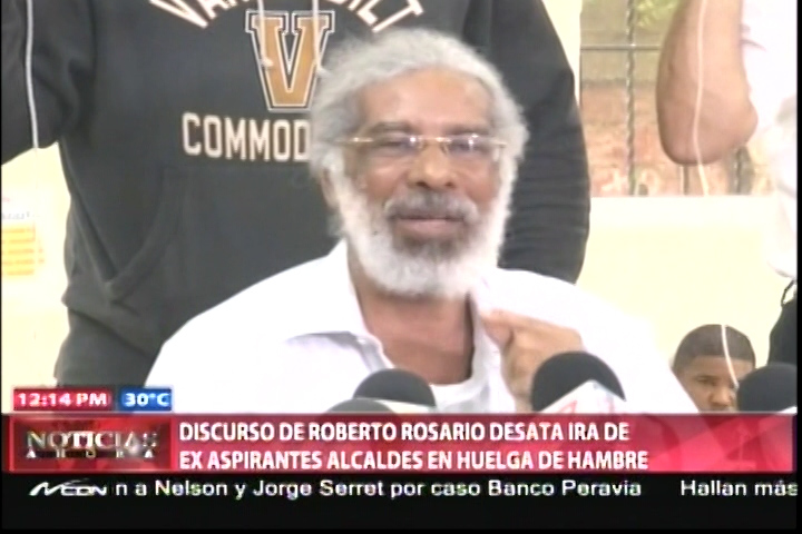 Discurso De Roberto Rosario, Desata La Ira De Ex Aspirantes A Alcaldes En Huelga De Hambre