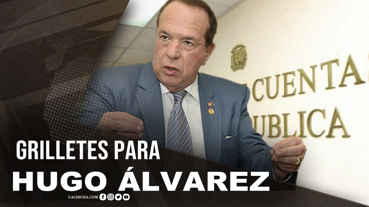 Piden Grilletes Para Hugo Álvarez