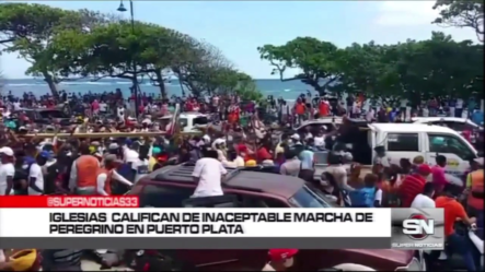 Iglesias Califican De Inaceptable Marcha De Peregrino En Puerto Plata