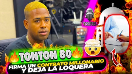 Tonton 80 Firma Un Contrato Millonario Y Deja La Loquera