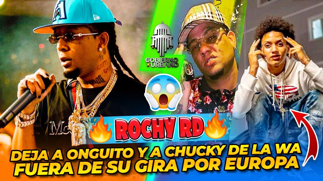 Rochy RD Arma Un Lío Y Deja A Onguito Y A Chucky De La Wa Fuera De Su Gira Por Europa