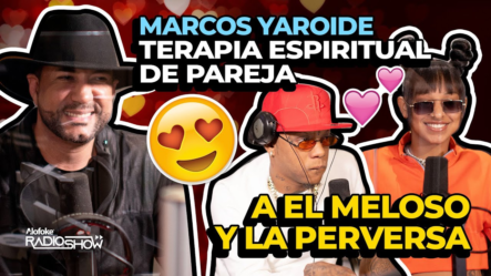 MARCOS YAROIDE TERAPIA ESPIRITUAL DE PAREJA CON YOMEL EL MELOSO & LA PERVERSA (ALOFOKE RADIO SHOW)