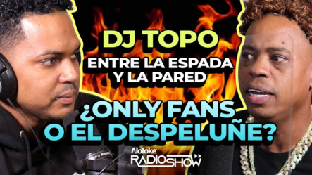 DJ TOPO ENTRE LA ESPADA & LA PARED – ULTIMÁTUM DE SANTIAGO MATÍAS SOBRE EL DESPELUÑE O EL ONLY FANS DEL LÍDER