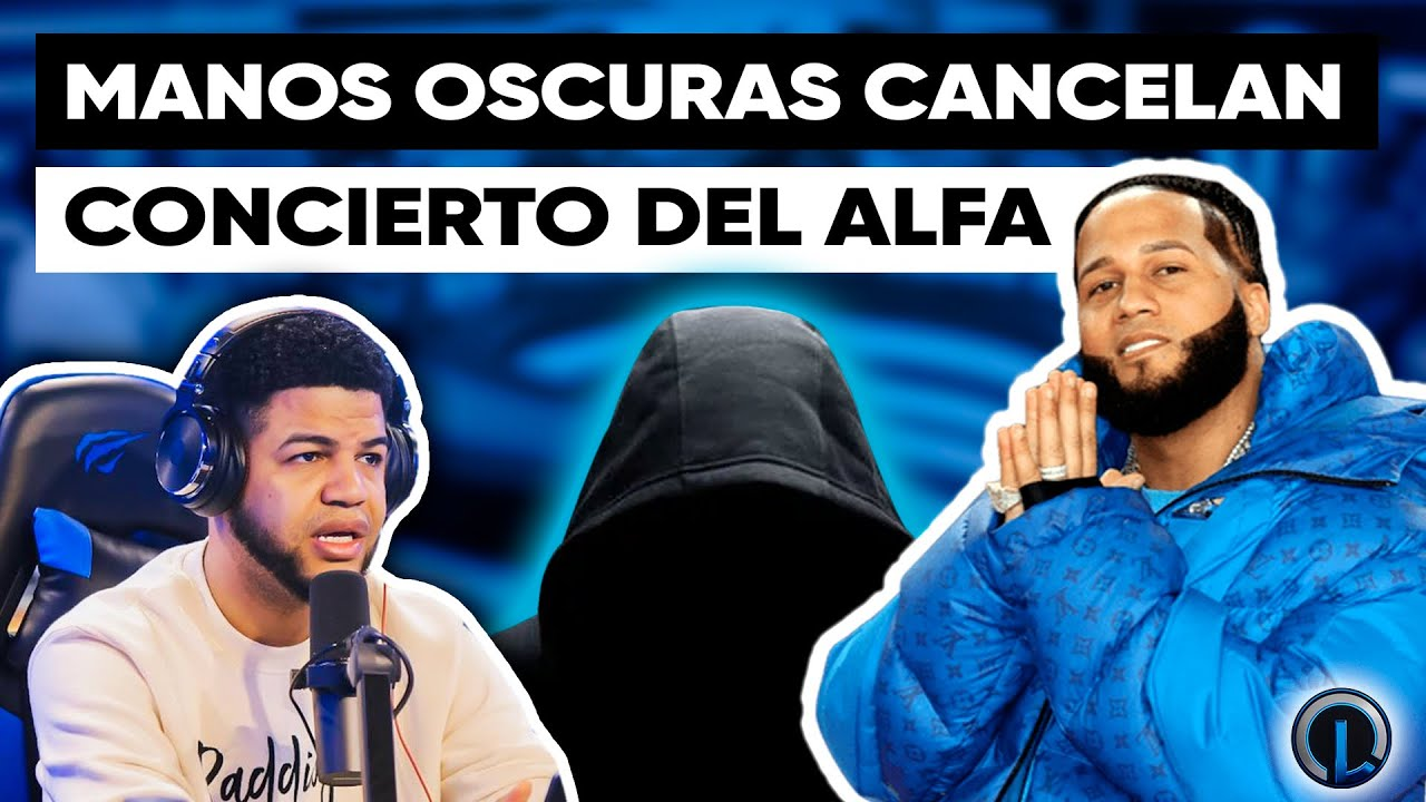 Manos Oscuras Cancelan Concierto Del Alfa “el Jefe” Revelan Quien Esta Detrás De Todo