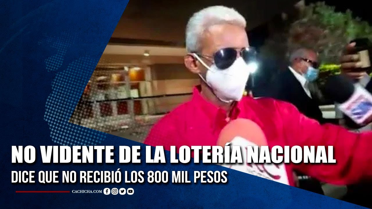 No Vidente De La Lotería Nacional Dice Que No Recibió Los 800 Mil Pesos | Tu Tarde