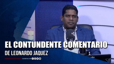 El Contundente Comentario De Leonardo Jaquez | Tu Tarde