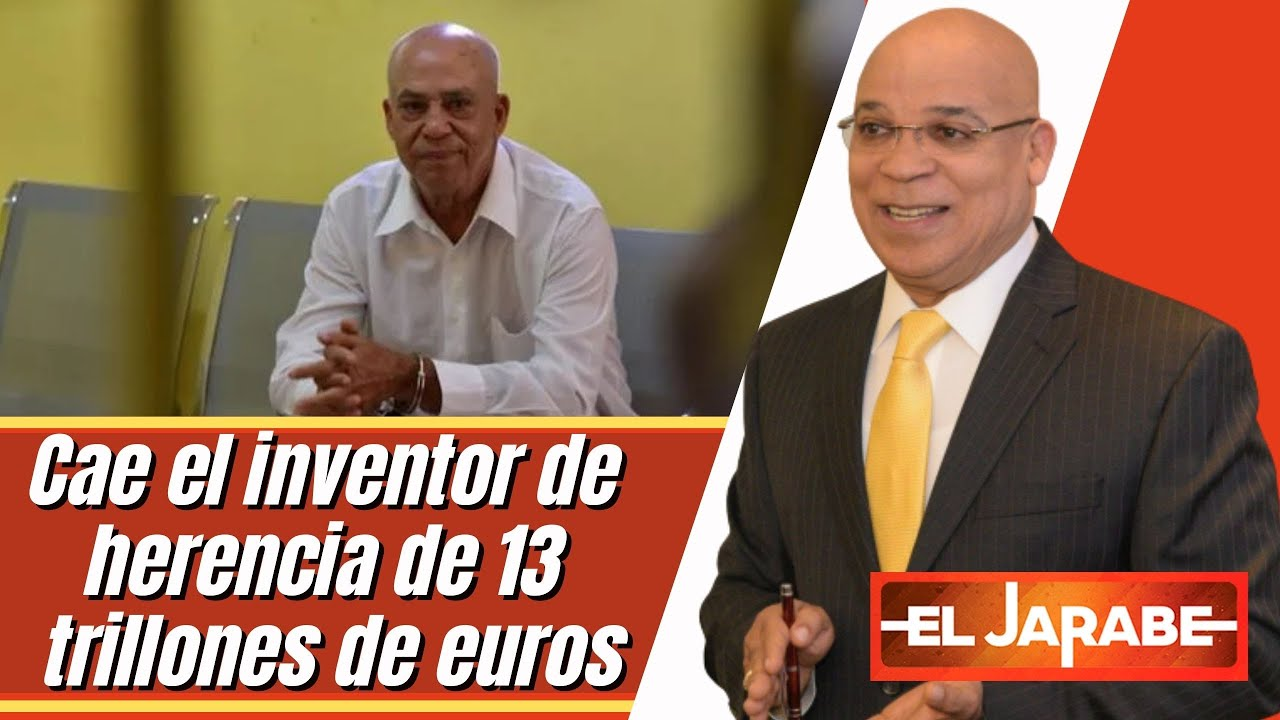 Cae El Inventor De Herencia De 13 Trillones De Euros | El Jarabe