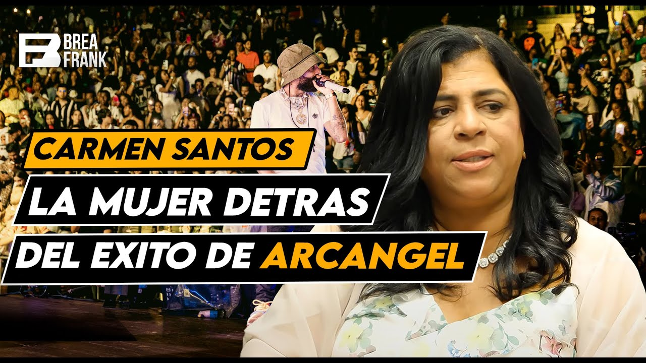 Entrevista A Carmen Santos: La Mujer Detrás Del éxito De Arcangel