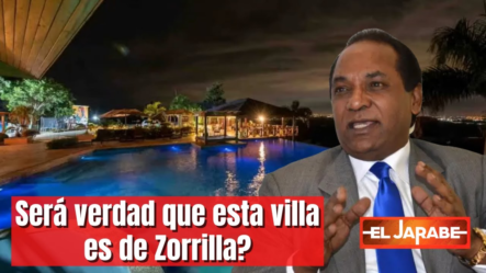 ¿Será Verdad Que Esta Villa Es De Zorrilla? | El Jarabe