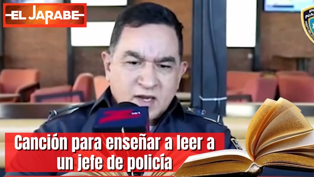 Canción Para Enseñar A Leer A Un Jefe De Policía | El Jarabe