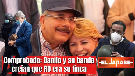 Comprobado: Danilo Y Su Banda Creían Que RD Era Su Finca | El Jarabe
