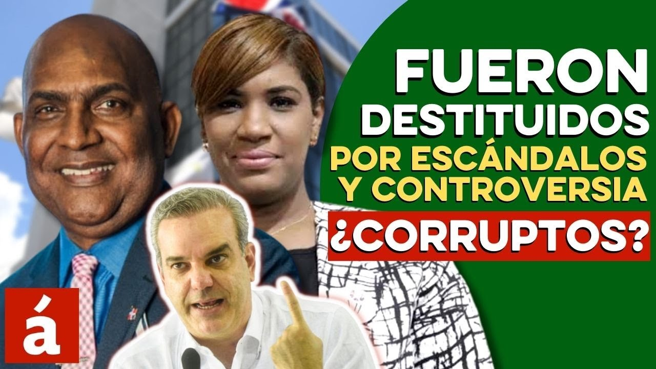 ¡Abinader Destituye Ministra De La Juventud Y A Cónsul En Haití Tras Escándalos!