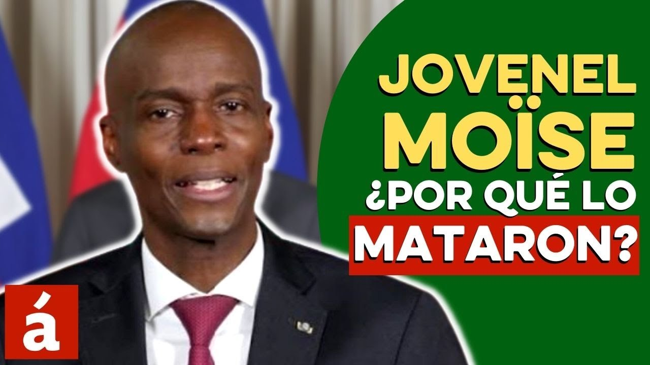¡Última Hora! Revelan El Verdadero Motivo Del Asesinato De Jovenel Moïse