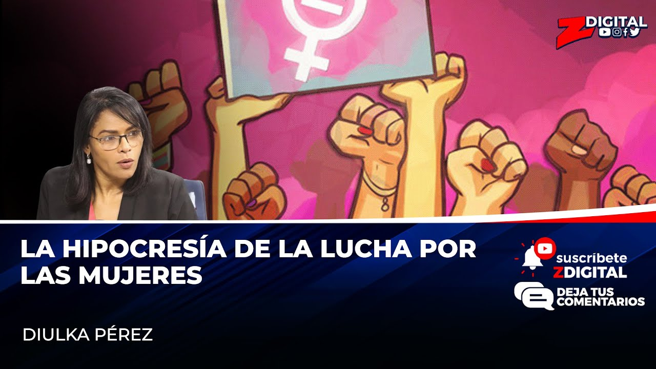 “LA HIPOCRESÍA DE LA LUCHA POR LAS MUJERES”