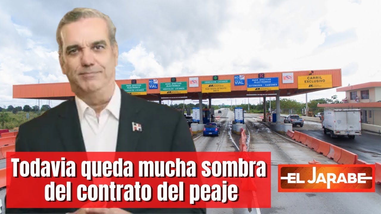 Todavía Queda Mucha Sombra Del Contrato Del Peaje | El Jarabe