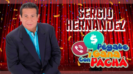 Sergio Hernández Enciende El Programa | Pégate Y Gana Con El Pachá