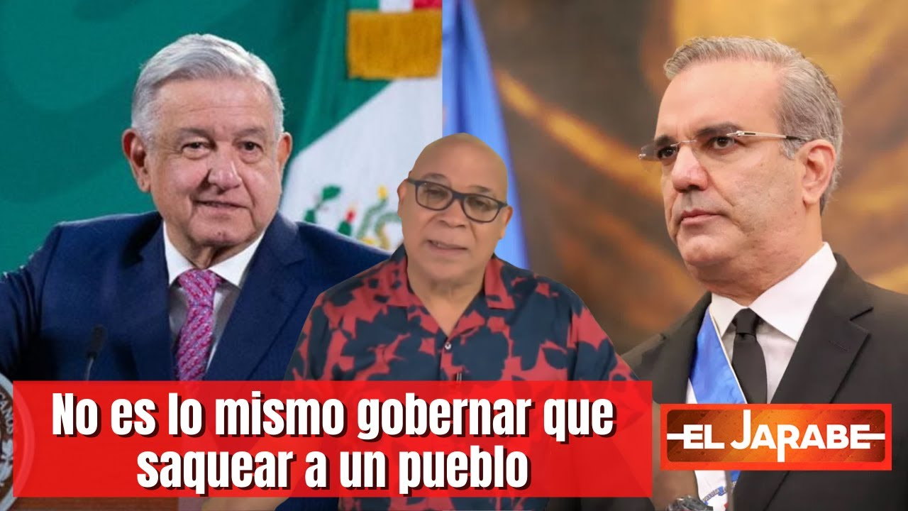 No Es Lo Mismo Gobernar Que Saquear A Un Pueblo | El Jarabe