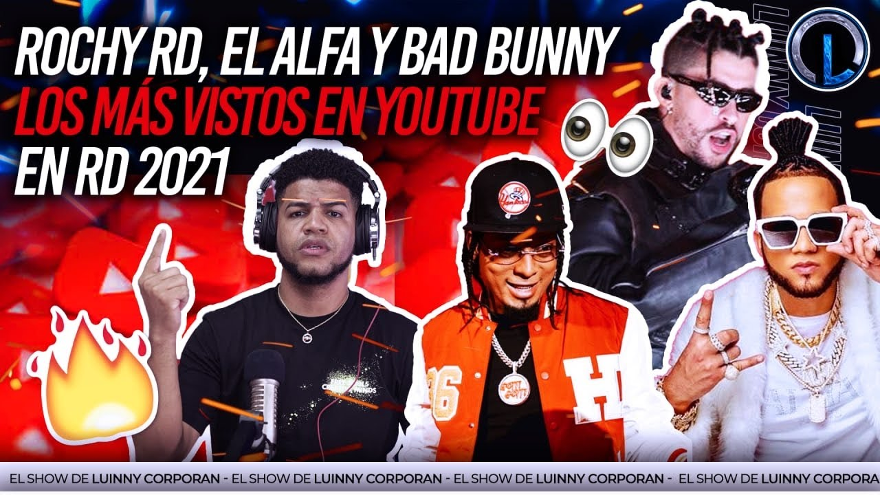 ROCHY RD EL ARTISTA QUE MÁS DURA TENDENCIA EN YOUTUBE (POR ENCIMA DEL ALFA “EL JEFE” Y BAD BUNNY)