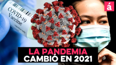PANDEMIA En 2021: Rechazo A Las Vacunas, Las Variantes Y La “Dictadura Sanitaria”