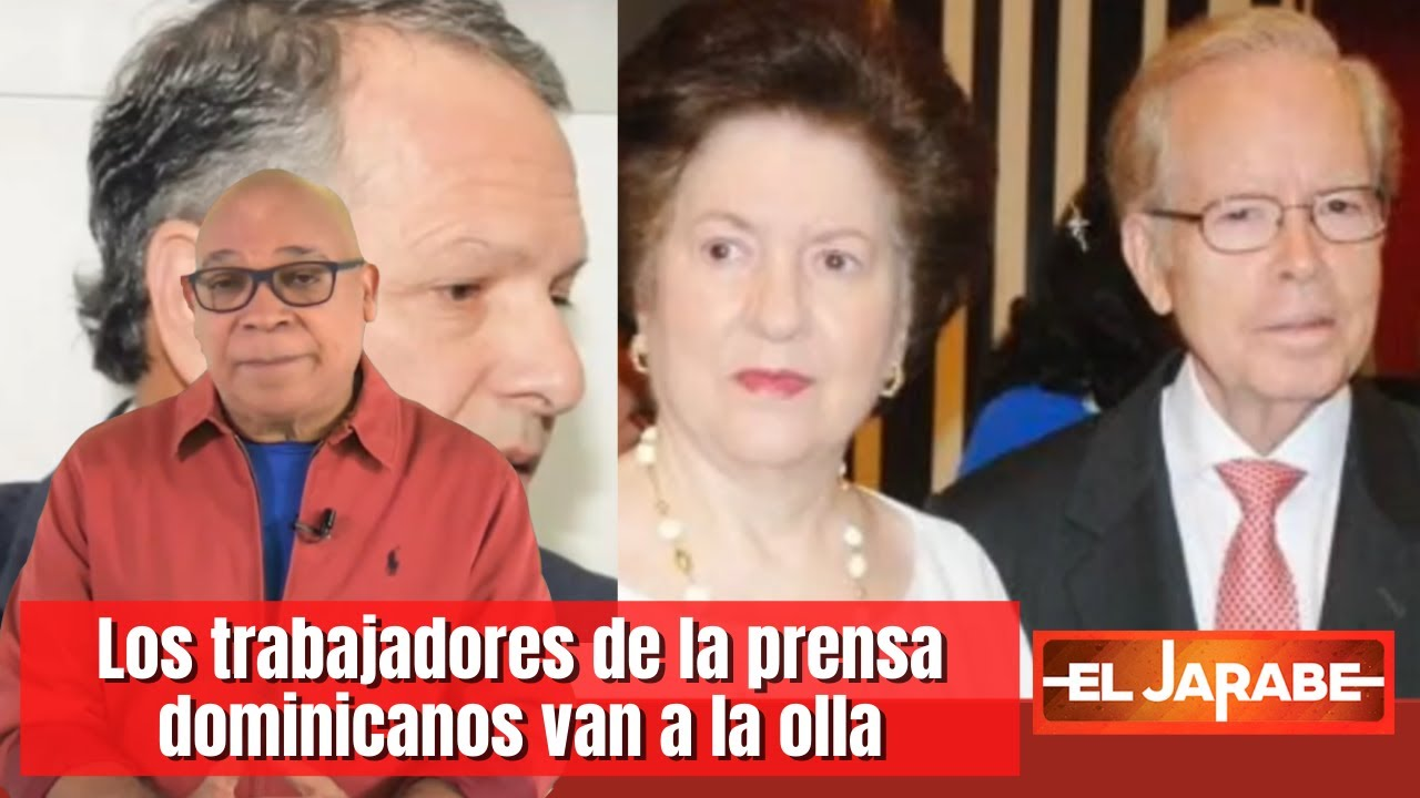 Los Trabajadores De La Prensa Dominicanos Van A La Olla | El Jarabe