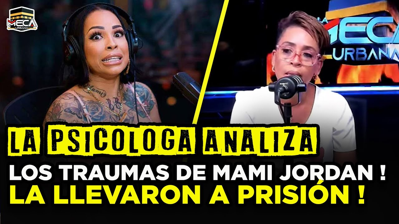 ¡NO LO CREERÁS! PSICÓLOGA ANALIZA LOS TRAUMAS DE MAMI JORDAN