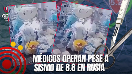 ¡IMPACTANTE!: Cirugía Continúa Durante Terremoto De Gran Magnitud En Rusia
