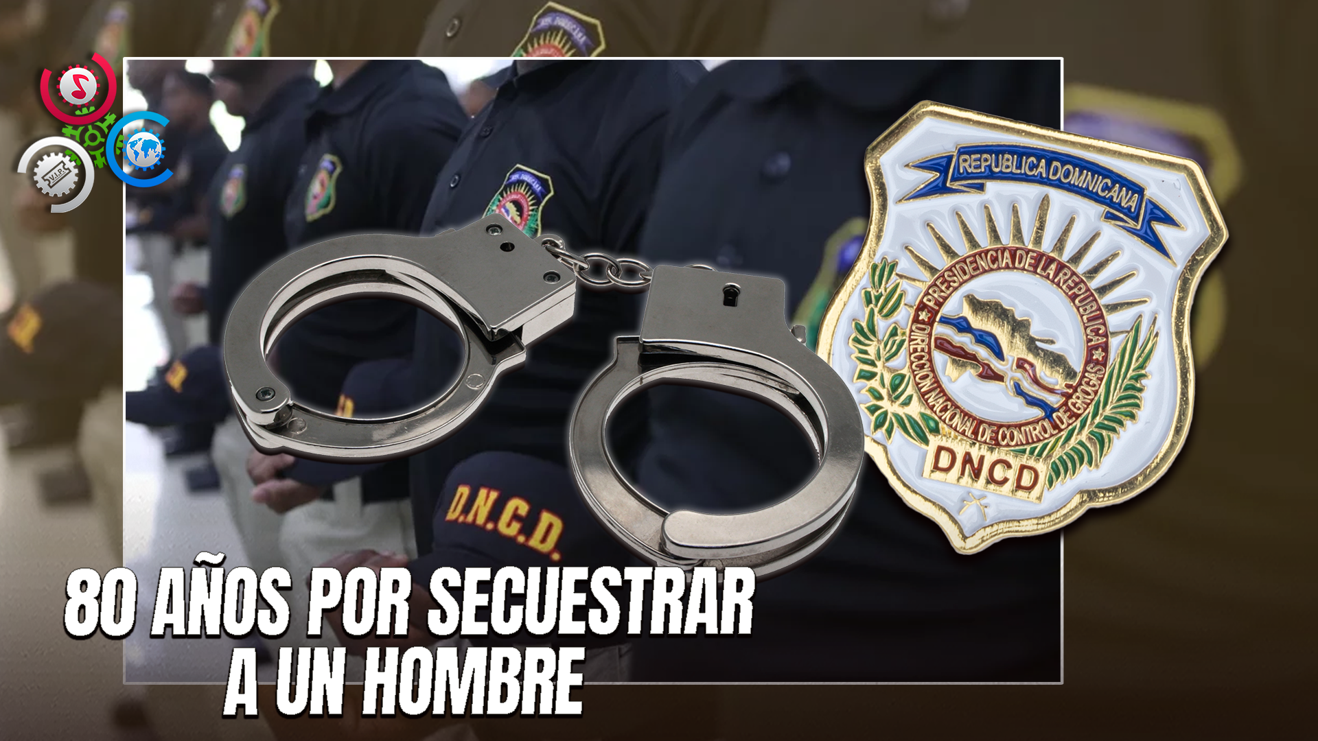 Secuestro Simulado: Cuatro Hombres Condenados A 80 Años Por Hacerse Pasar Por Agentes De La DNCD