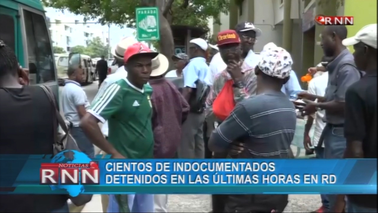 Cientos De Indocumentados Fueron Detenidos En Las Últimas Horas En RD