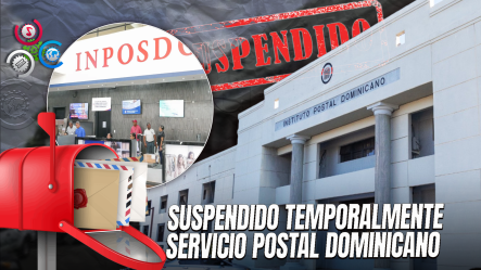 INPOSDOM Pausa Temporalmente Los Envíos A EE.UU. Por Eliminación De Exención Arancelaria