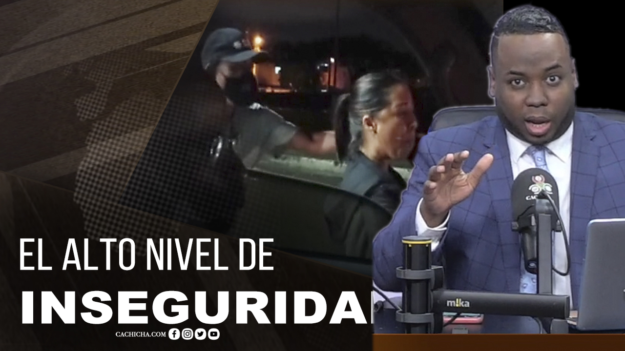 El Alto Nivel De Inseguridad En RD