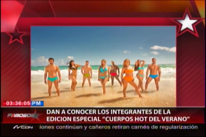 Dan A Conocer Los Integrantes De La Edición Especial De Cuerpos Hot Del Verano #Video