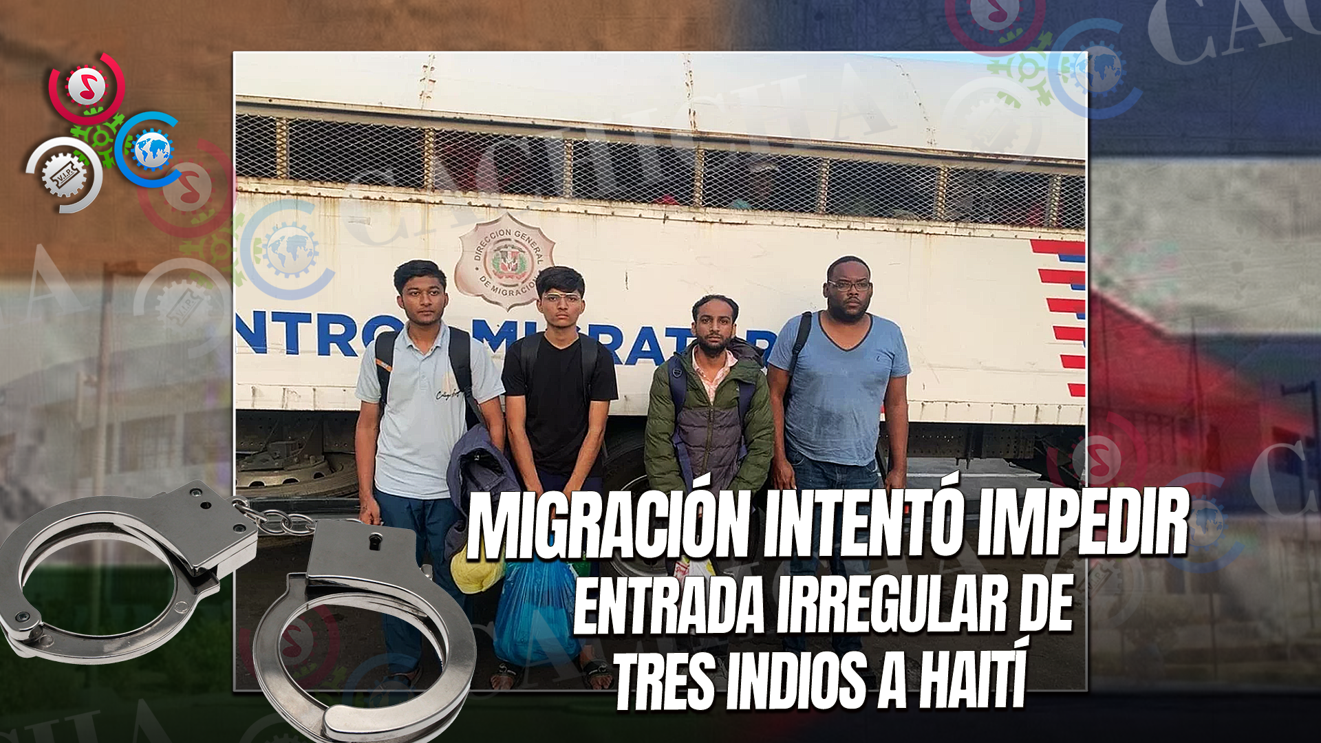 Migración Detiene A Cinco Cubanos E Intenta Impedir Entrada Irregular De Tres Indios A Haití