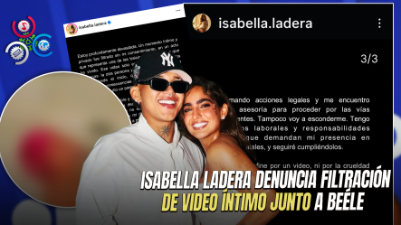Isabella Ladera Anuncia Que Tomara Acciones Legales Tras Filtración De Video íntimo Con Beéle: “¡Estoy Tomando Acciones Legales!”