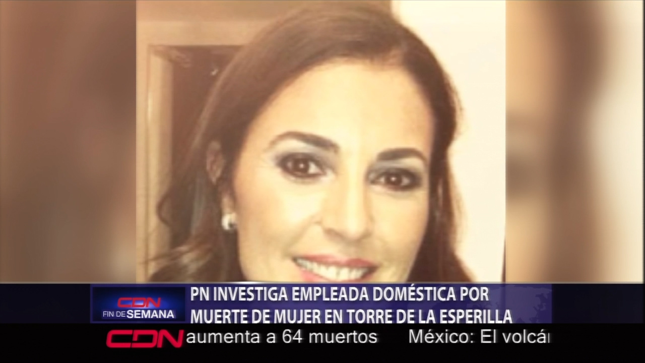 P.N Investiga Empleada Doméstica Por Muerte De Mujer En Torre De La Esperilla