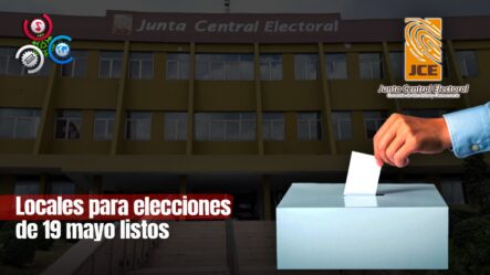 JCE Inaugura Local Para Montar Elecciones Del 19 De Mayo
