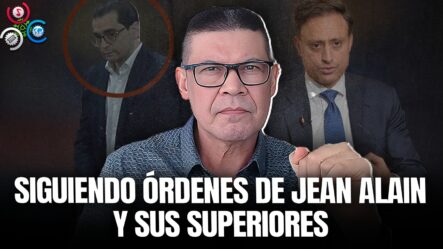 Ricardo Nieves: ‘Todo Lo Que Hizo Fue Por Mandato De Jean Alain Y Sus Jefes, Eso Da Asco’