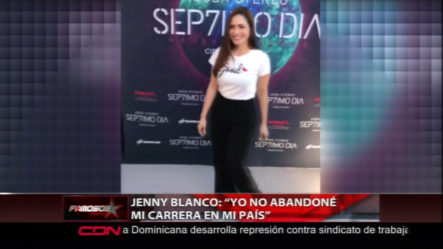 Jenny Blanco Dice: “Yo No Abandoné Mi Carrera En Mi País”