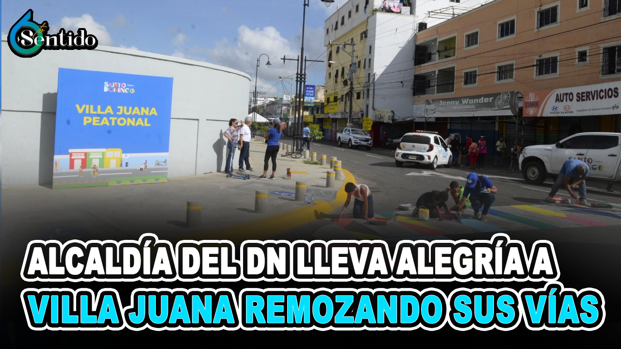 Alcaldía Del DN Lleva Alegría A Villa Juana Remozando Sus Vías | 6to Sentido