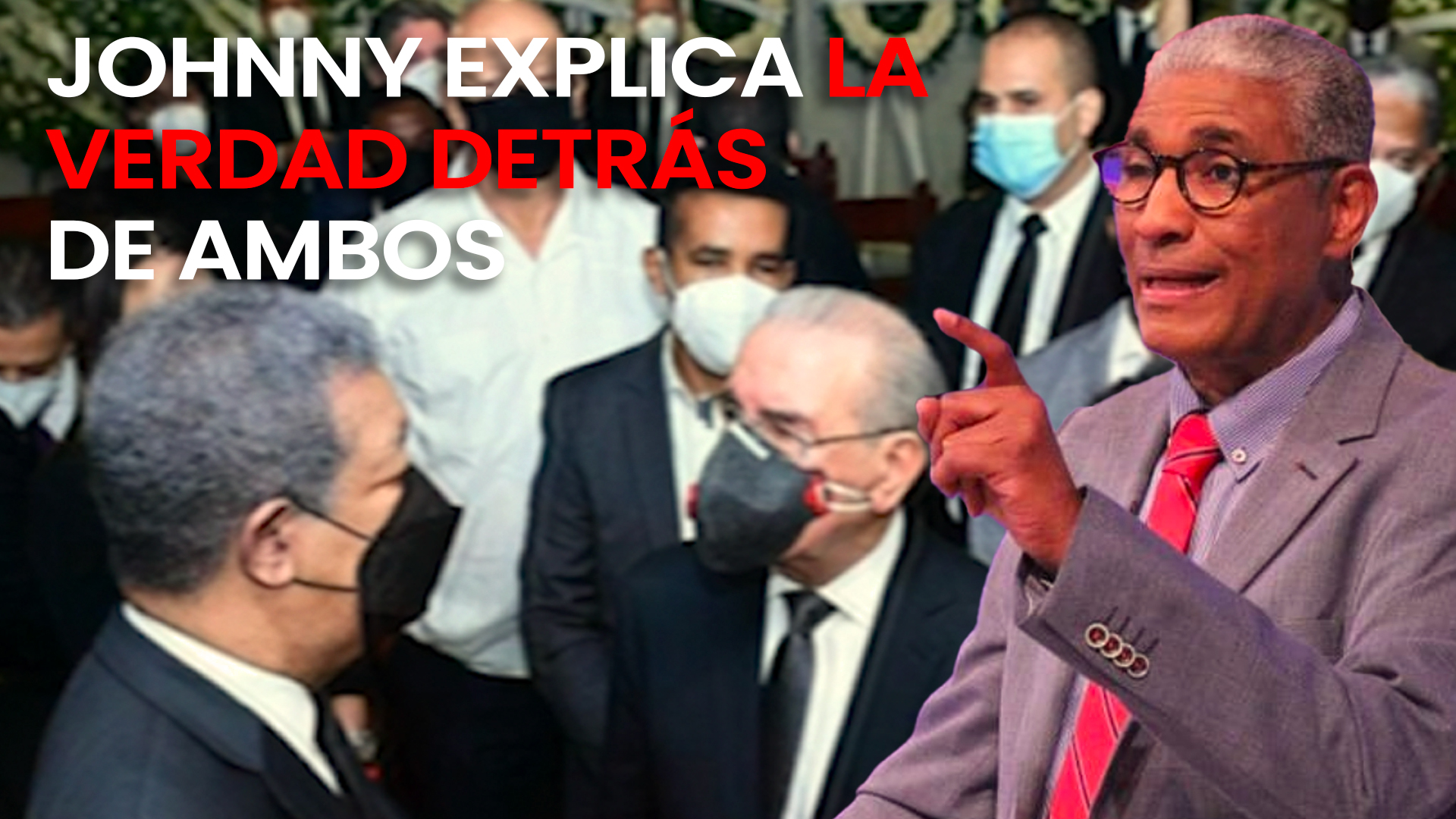 Johnny Vásquez Explica Que Danilo Y Leonel No Se Tienen Rencor Personalmente