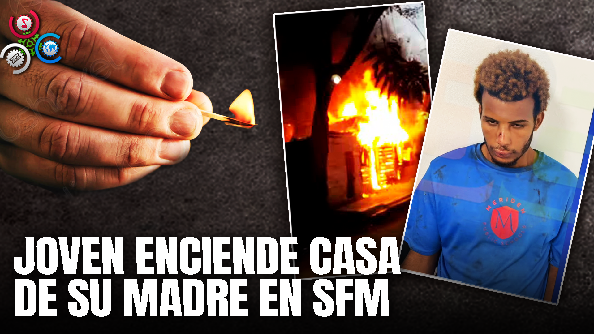 Joven Prende Fuego A Casa De Su Madre En San Francisco De Macorís