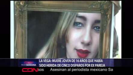 En La Vega Muere La Joven De 16 Años Que Había Sido Herida De Cinco Disparos Por Su Ex Pareja