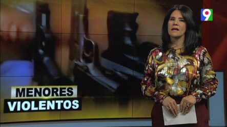Menores Violentos | El Informe Con Alicia Ortega